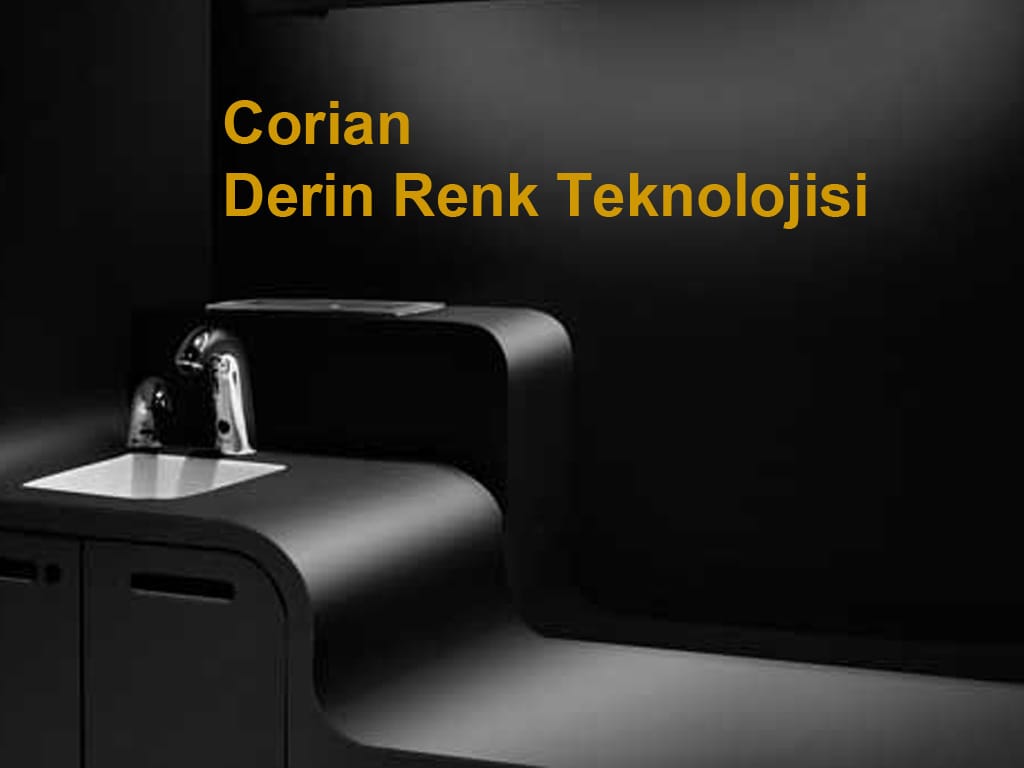 Corian derin renk teknolojisi