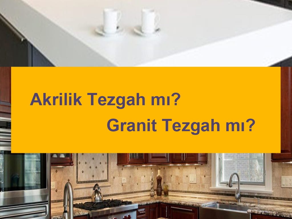 Read more about the article Akrilik Tezgah mı Granit mi